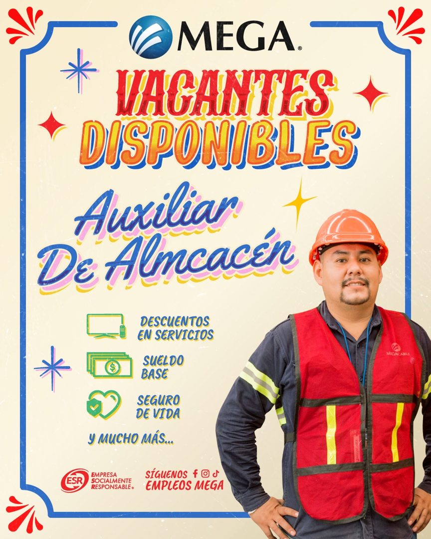 Banner del anuncio de la vacante: MEGA. · VACANTES® · DISPONIBLES · Auxiliar · De Almcacén · ESR · DESCUENTOS · EN SERVICIOS · SUELDO · BASE · SEGURO · DE VIDA · Y MUCHO MÁS.