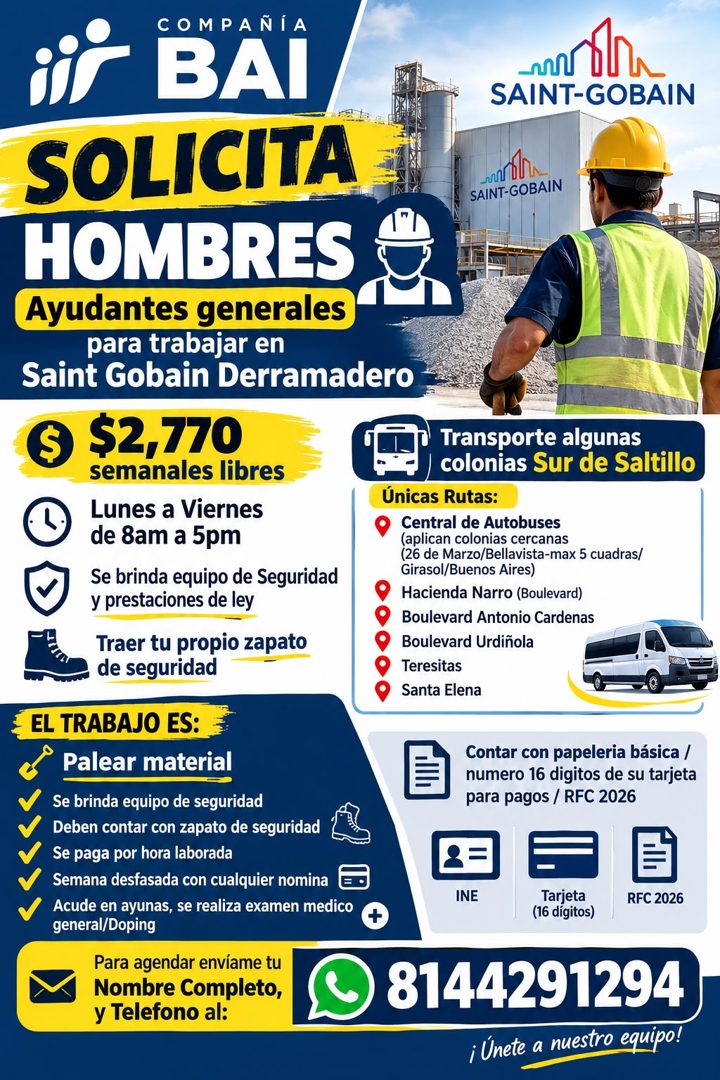 Banner del anuncio de la vacante: COMPAÑÍA · BAI · SOLICITA · HOMBRES: · Ayudantes generales · para trabajar en · Saint Gobain Derramadero · $ $2,770 · semanales libres · Lun