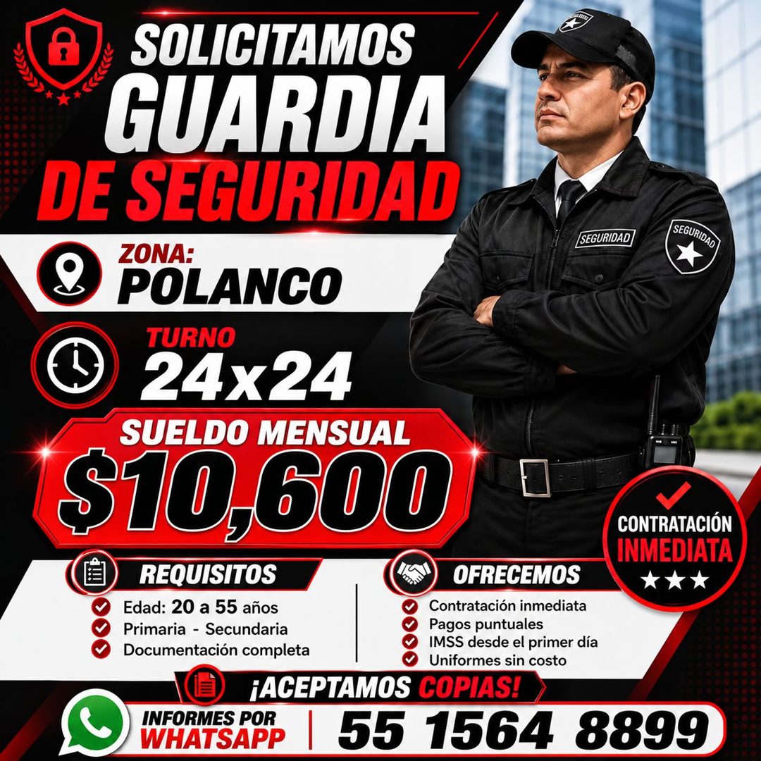 Banner del anuncio de la vacante: SOLICITAMOS · GUARDIA · DE SEGURIDAD · SEGURIDAD · SEGURIDAD · ZONA: · POLANCO · TURNO · 24x24 · SUELDO MENSUAL · $10,600 · CONTRATACIÓN · I