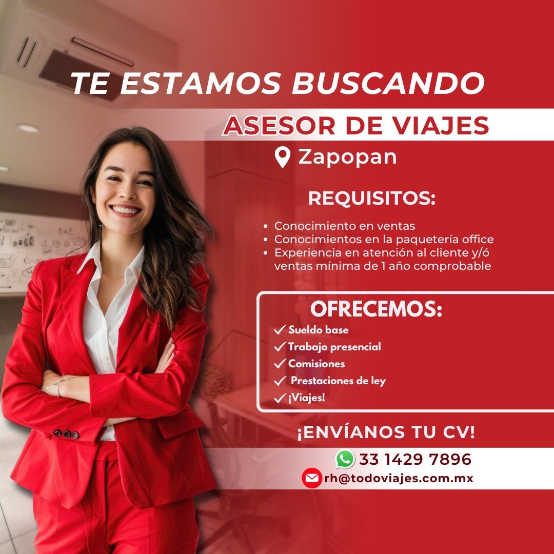 Banner del anuncio de la vacante: etion · aHEE · б. * · 10 0 · TE ESTAMOS BUSCANDO · ASESOR DE VIAJES · Zapopan · REQUISITOS: · • Conocimiento en ventas · • Conocimientos en 