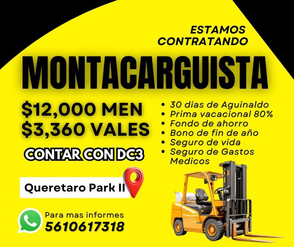Banner del anuncio de la vacante: ESTAMOS · CONTRATANDO · MONTACARGUISTA · $12,000 MEN · $3,360 VALES · CONTAR CON DC3 · • 30 dias de Aguinaldo · • Prima vacacional 80% · • F