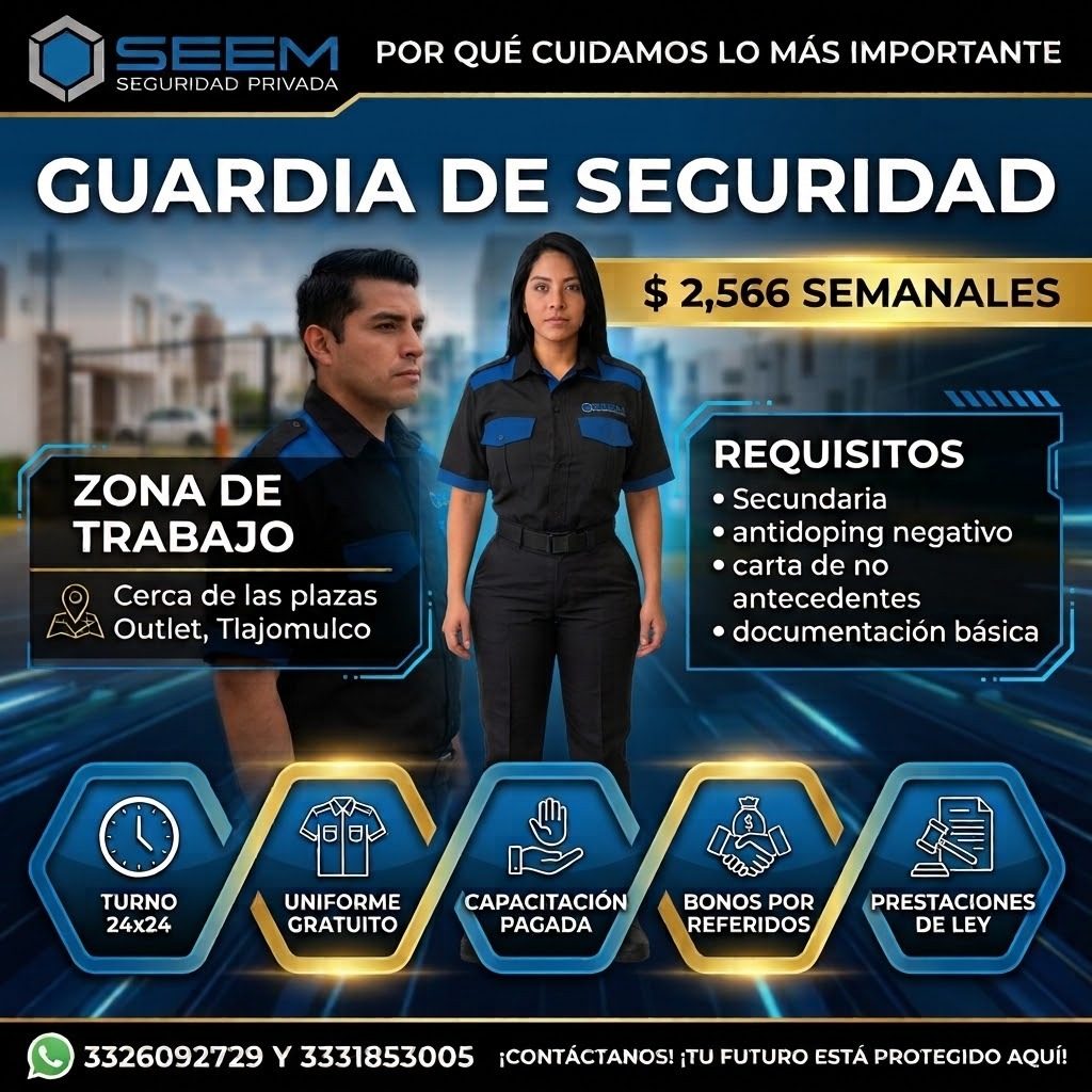 Banner del anuncio de la vacante: SEEM · SEGURIDAD PRIVADA · POR QUÉ CUIDAMOS LO MÁS IMPORTANTE · GUARDIA DE SEGURIDAD · $ 2,566 SEMANALES · ZONA DE · TRABAJO · Cerca de las 
