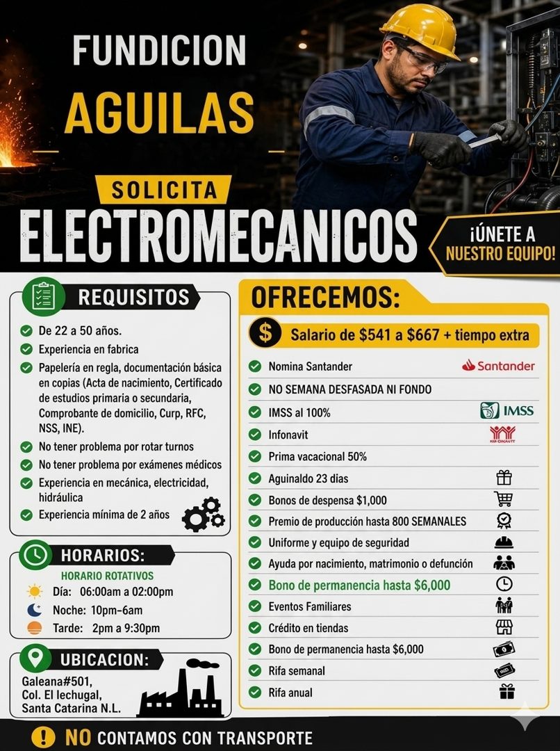Banner del anuncio de la vacante: FUNDICION · AGUILAS · SOLICITA · ELECTROMECANICOS · ¡ÚNETE A · NUESTRO EQUIPO! · REQUISITOS · OFRECEMOS: · De 22 a 50 años. · Experiencia en