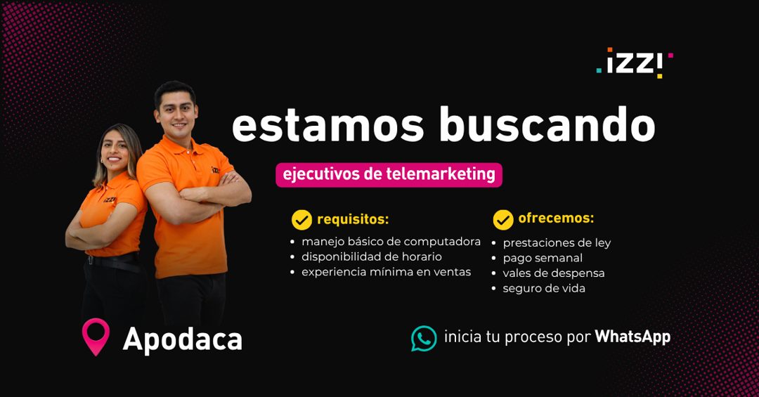 Banner del anuncio de la vacante: -IZZ!" · estamos buscando · ejecutivos de telemarketing · requisitos: · • manejo básico de computadora · • disponibilidad de horario · • exp