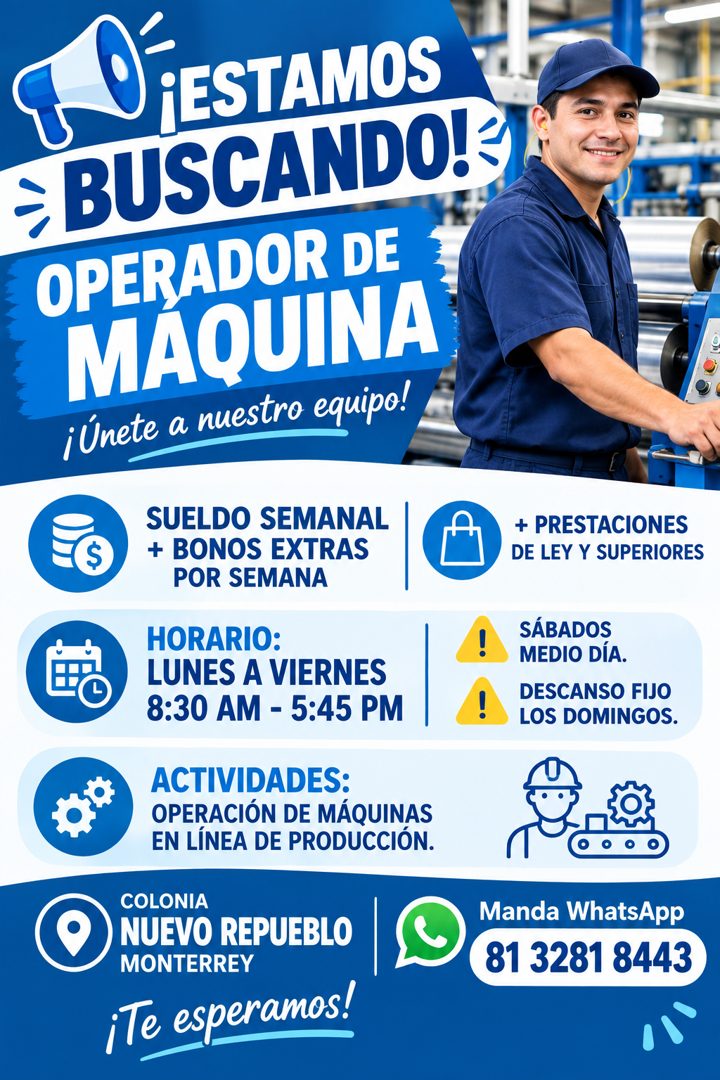 Banner del anuncio de la vacante: ¡ESTAMOS · BUSCANDO!: · OPERADOR DE · MAQUINA · ¡Únete a nuestro equipo! · SUELDO SEMANAL · + BONOS EXTRAS · POR SEMANA · HORARIO: · LUNES A