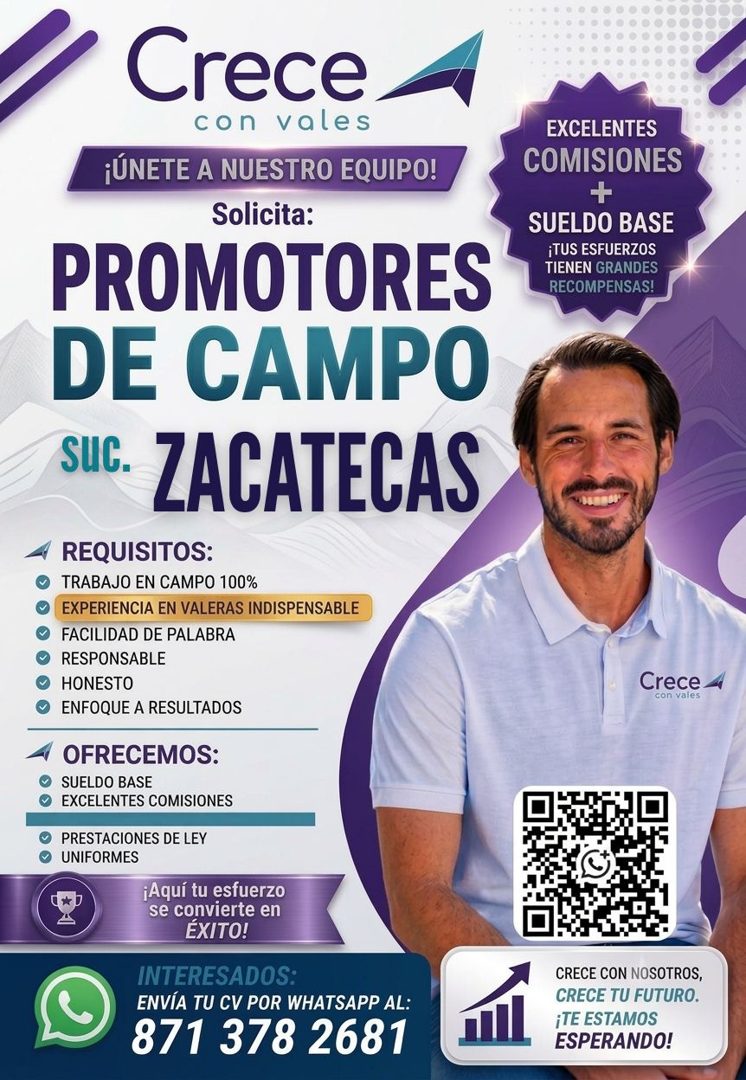Banner del anuncio de la vacante: / Crece · con vales · ¡ÚNETE A NUESTRO EQUIPO! · Solicita: · PROMOTORES · DE CAMPO · suc. ZACATECAS · 4 REQUISITOS: · • TRABAJO EN CAMPO 100