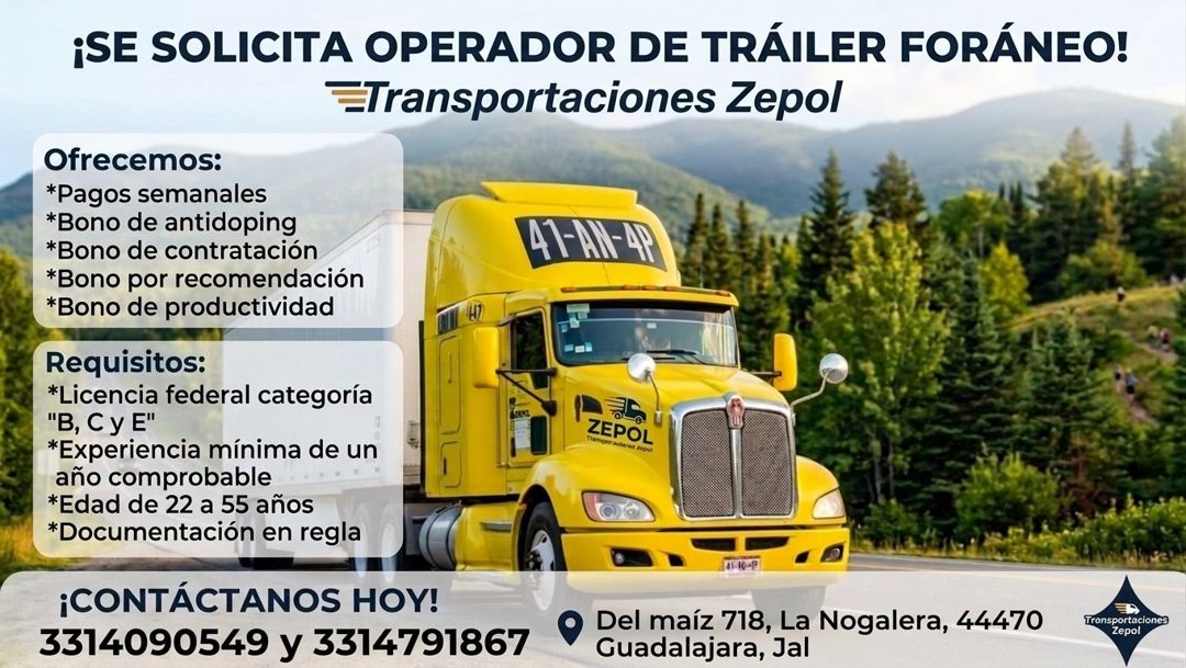 Banner del anuncio de la vacante: ¡SE SOLICITA OPERADOR DE TRÁILER FORÁNEO! · Transportaciones Zepol · Ofrecemos: · *Pagos semanales · *Bono de antidoping · *Bono de contrata