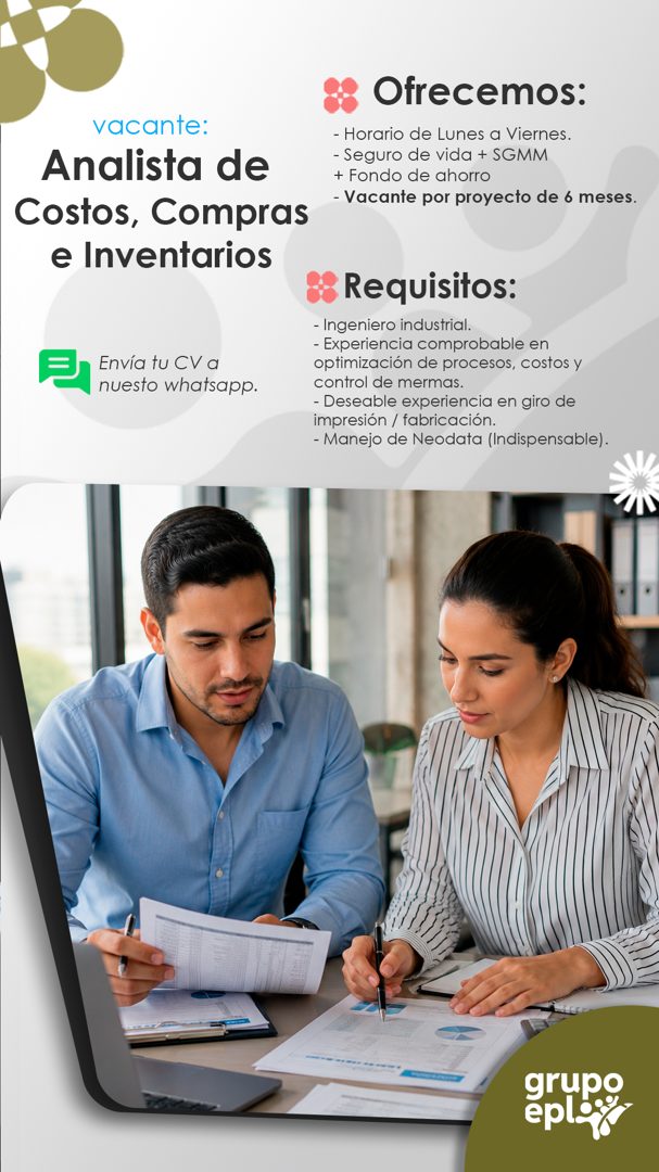 Banner del anuncio de la vacante: vacante: · Analista de · Costos, Compras · e Inventarios · • Ofrecemos: · - Horario de Lunes a Viernes. · - Seguro de vida + SGMM · + Fondo 