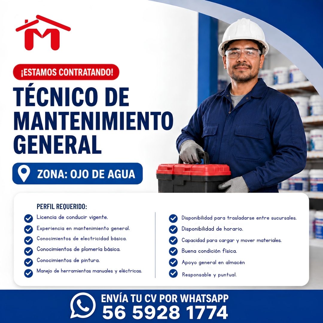 Banner del anuncio de la vacante: ¡ESTAMOS CONTRATANDO! · TÉCNICO DE · MANTENIMIENTO · GENERAL · ZONA: OJO DE AGUA · PERFIL REQUERIDO: · Licencia de conducir vigente. · Exper