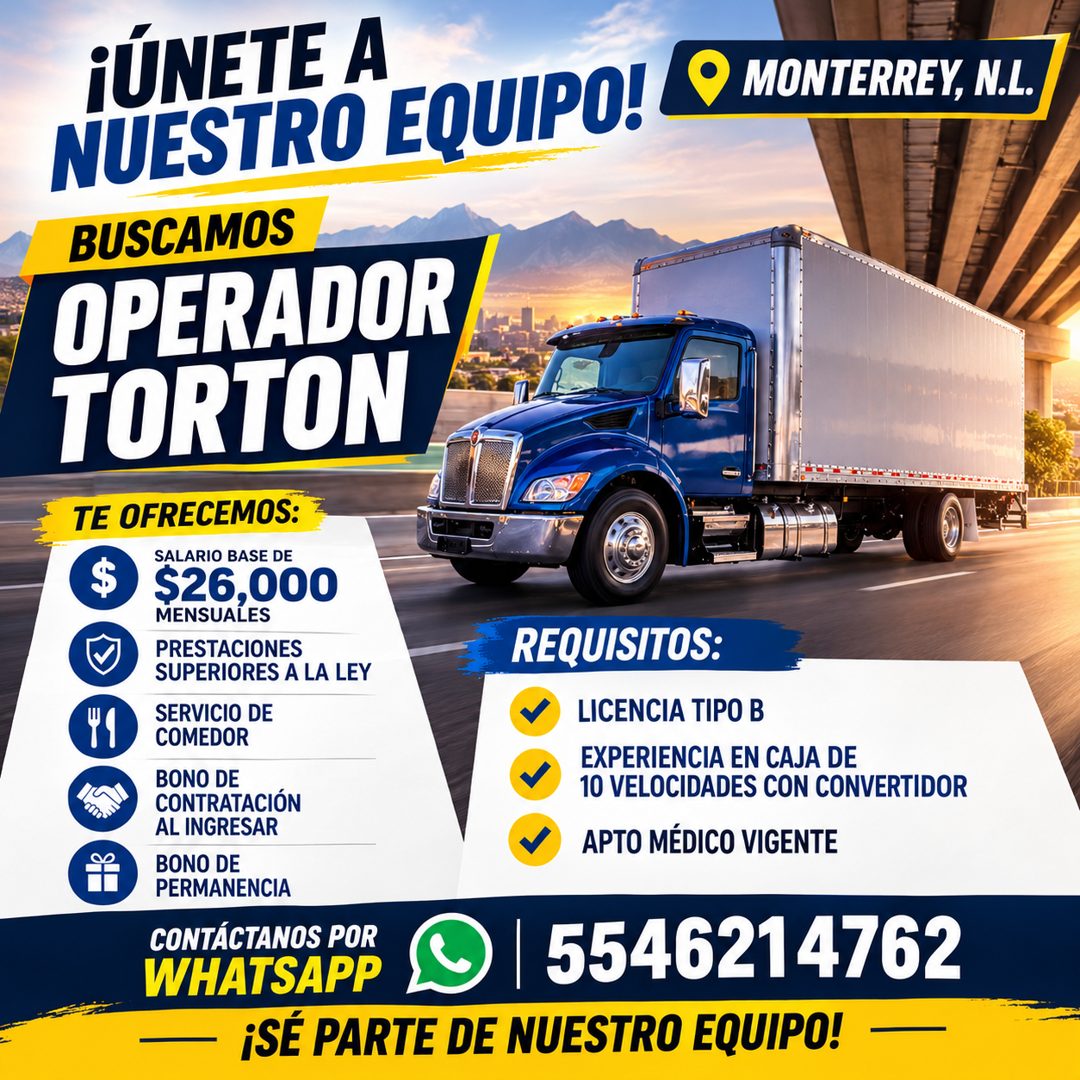 Banner del anuncio de la vacante: ¡ÚNETE A · NUESTRO EQUIPO! · BUSCAMOS · OPERADOR · TORTON · MONTERREY, N.L. · TE OFRECEMOS: · SALARIO BASE DE · $ · $26,000 · MENSUALES · PR