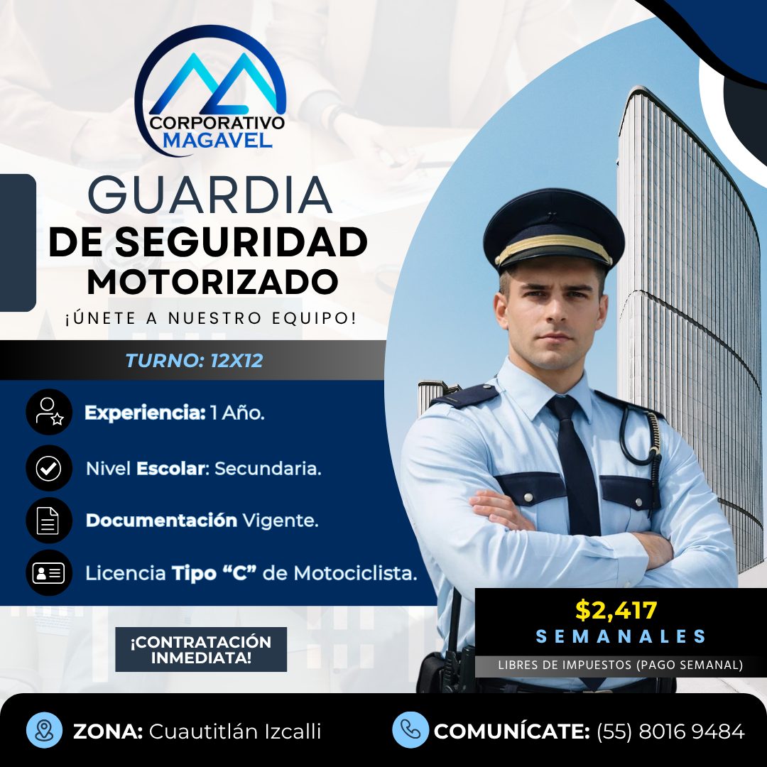 Banner del anuncio de la vacante: CORPORATIVO · MAGAVEL · GUARDIA · DE SEGURIDAD · MOTORIZADO · ¡ÚNETE A NUESTRO EQUIPO! · TURNO: 12X12 · Experiencia: 1 Año. · Nivel Escolar: