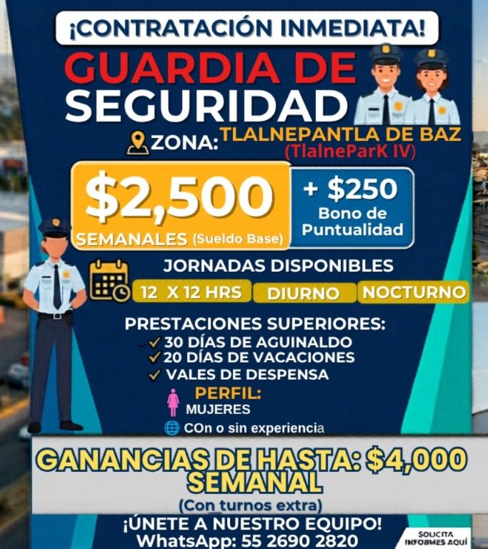 Banner del anuncio de la vacante: ¡CONTRATACIÓN INMEDIATA! · GUARDIA DE · SEGURIDAD · & ZONA: TLALNEPANTLA DE BAZ · $2,500 · + $250 · Bono de · Puntualidad · SEMANALES (Sueld