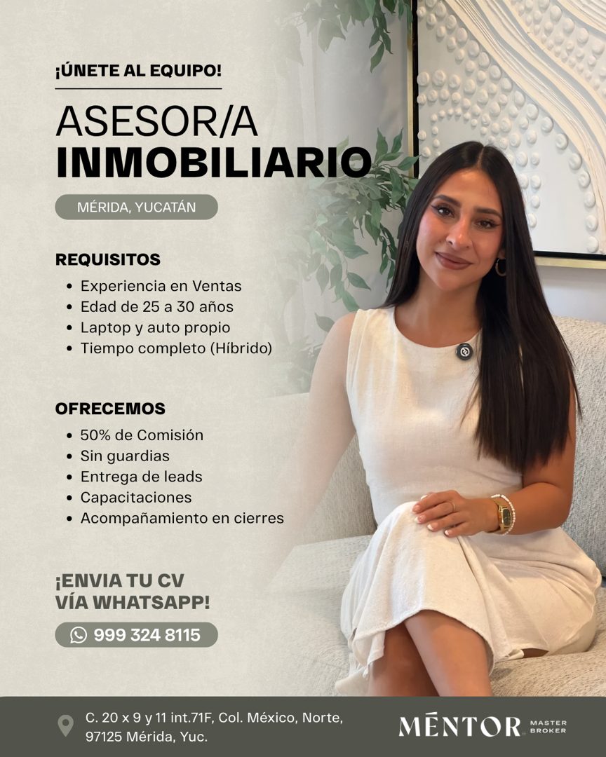 Banner del anuncio de la vacante: ¡ÚNETE AL EQUIPO! · ASESOR/A · INMOBILIARIO · MÉRIDA, YUCATÁN · REQUISITOS · • Experiencia en Ventas · • Edad de 25 a 30 años · • Laptop y a