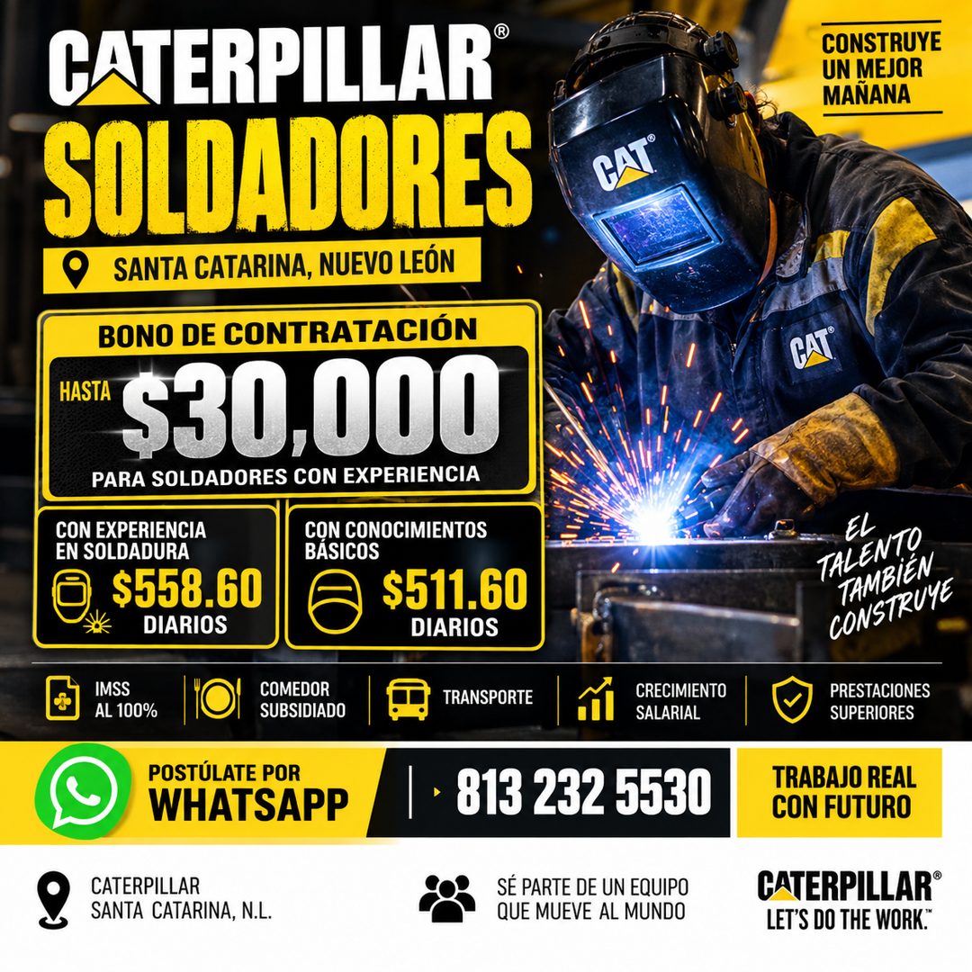 Banner del anuncio de la vacante: CATERPILLAR® · SOLDADORES · SANTA CATARINA, NUEVO LEÓN · BONO DE CONTRATACIÓN · HASTA · $30.000 · PARA SOLDADORES CON EXPERIENCIA · CON EXPE