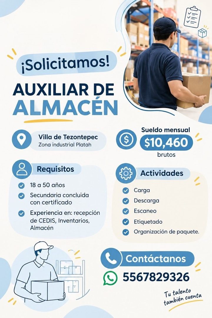Banner del anuncio de la vacante: ¡Solicitamos! · AUXILIAR DE · ALMACÉN · Villa de Tezontepec · Zona industrial Platah · $ · Requisitos · 18 a 50 años · Secundaria concluida 