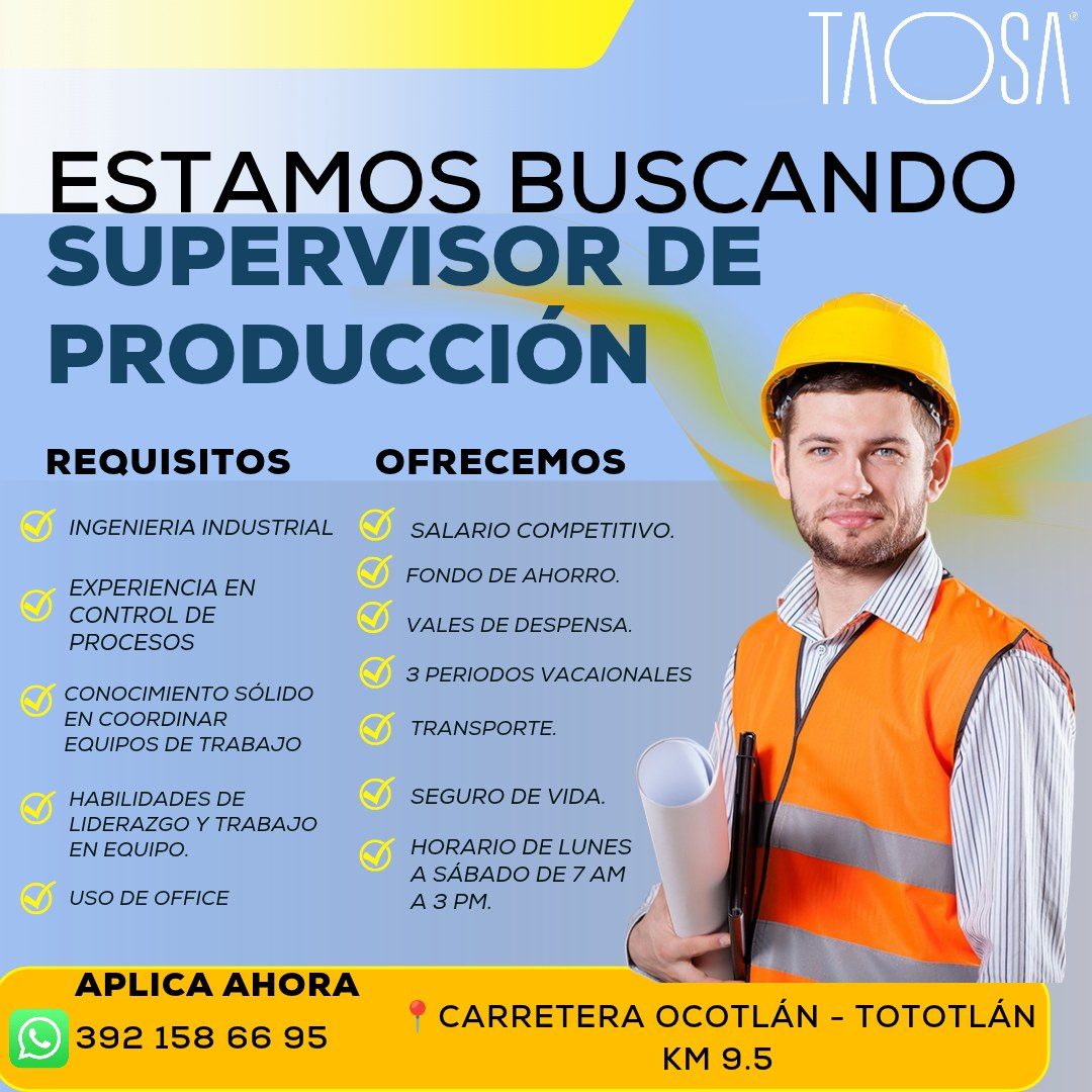 Banner del anuncio de la vacante: TAOSA · ESTAMOS BUSCANDO · SUPERVISOR DE · PRODUCCIÓN · REQUISITOS · OFRECEMOS · INGENIERIA INDUSTRIAL SALARIO COMPETITIVO. · V FONDO DE AHO