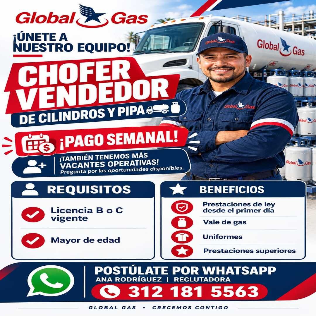 Banner del anuncio de la vacante: Global · Gas · ¡ÚNETE A · NUESTRO EQUIPO! · CHOFER · VENDEDOR · DE CILINDROS Y PIPA . · ¡PAGO SEMANAL! · ¡TAMBIÉN TENEMOS MÁS · VACANTES OPE