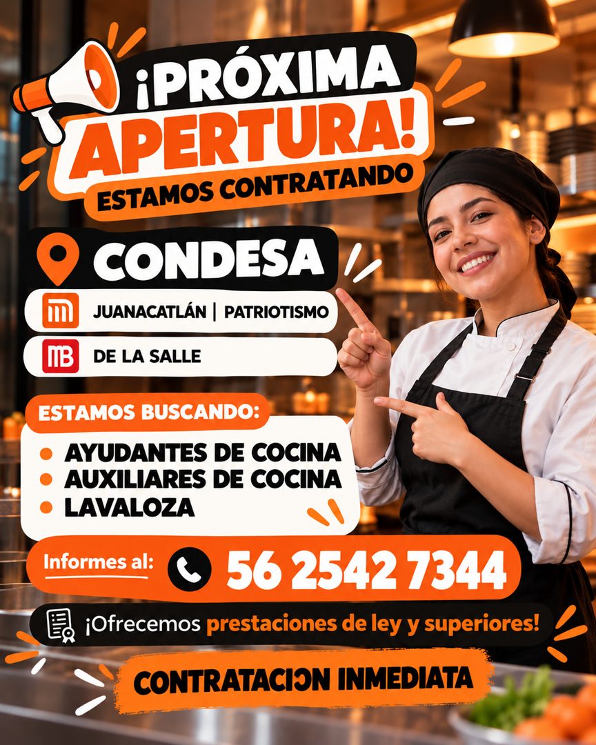 Banner del anuncio de la vacante: ¡PRÓXIMA · APERTURA! · ESTAMOS CONTRATANDO · CONDESA · JUANACATLÁN | PATRIOTISMO · DE LA SALLE · ESTAMOS BUSCANDO: · • AYUDANTES DE COCINA ·