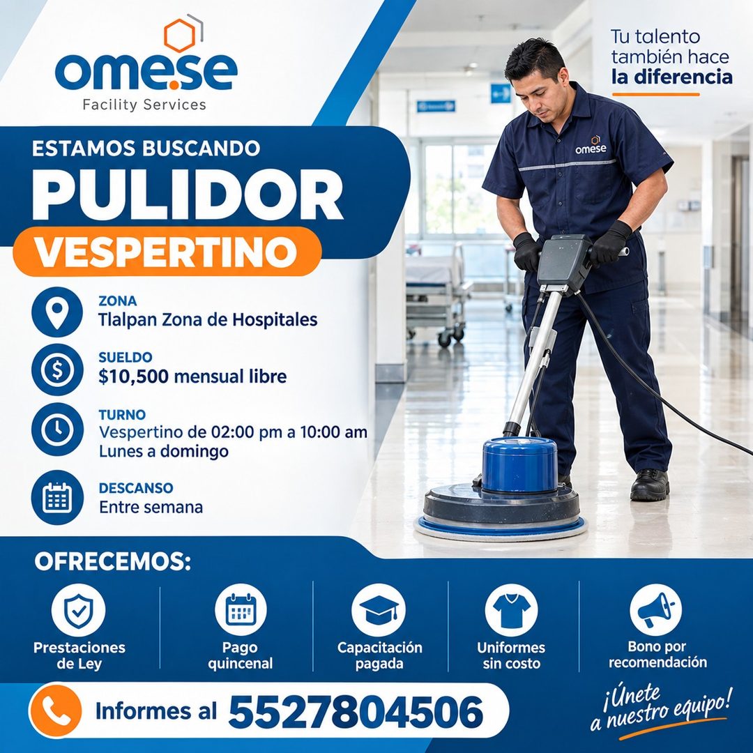 Banner del anuncio de la vacante: omese · Facility Services · ESTAMOS BUSCANDO · PULIDOR · VESPERTINO · ZONA · Tlalpan Zona de Hospitales · SUELDO · $10,500 mensual libre · T