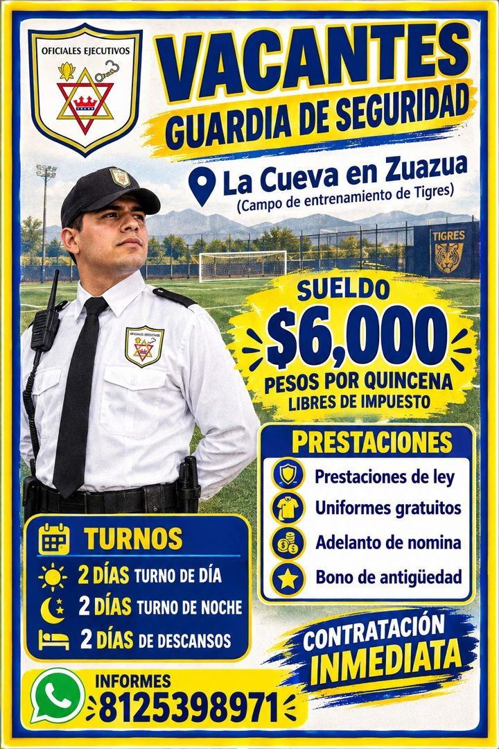Banner del anuncio de la vacante: OFICIALES EJECUTIVOS · VACANTES · GUARDIA DE SEGURIDAD · • La Cueva en Zuazua · (Campo de entrenamiento de Tigres) · TIGRES · orlosus accum 