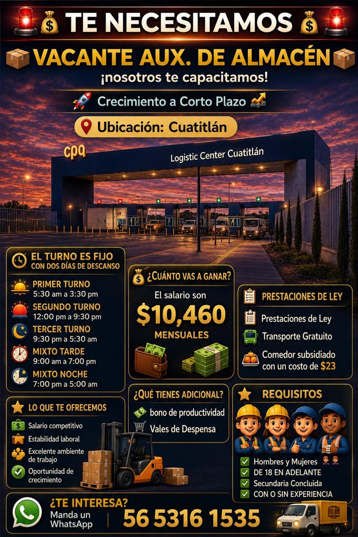 Banner del anuncio de la vacante: TE NECESITAMOS · VACANTE AUX. DE ALMACÉN · ¡nosotros te capacitamos! · Crecimiento a Corto Plazo · Ubicación: Cuatitlán · cpa · Logistic Cen