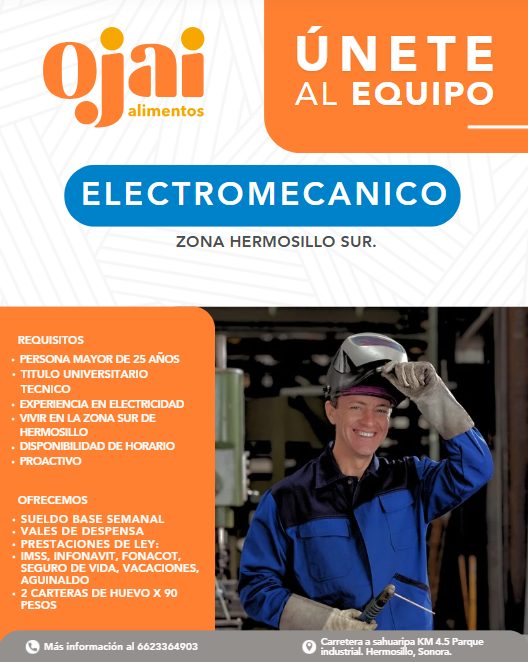 Banner del anuncio de la vacante: ojai · ÚNETE · AL EQUIPO · ELECTROMECANICO · ZONA HERMOSILLO SUR. · REQUISITOS · • PERSONA MAYOR DE 25 AÑOS · • TITULO UNIVERSITARIO · TECNI