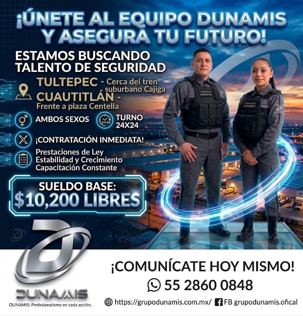 Banner del anuncio de la vacante: ¡ÚNETE AL EQUIPO DUNAMIS · Y ASEGURA TU FUTURO! · ESTAMOS BUSCANDO · TALENTO DE SEGURIDAD · TULTEPEC - Cerca del tren · suburbano Cajiga · C
