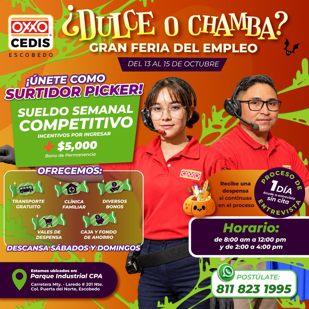 Banner del anuncio de la vacante: OXXO · CEDIS · ESCOBEDO · DULCE O CHAMBA? · GRAN FERIA DEL EMPLEO · DEL 13 AL 15 DE OCTUBRE · ¡ÚNETE COMO · SURTIDOR PICKER! · SUELDO SEMANA
