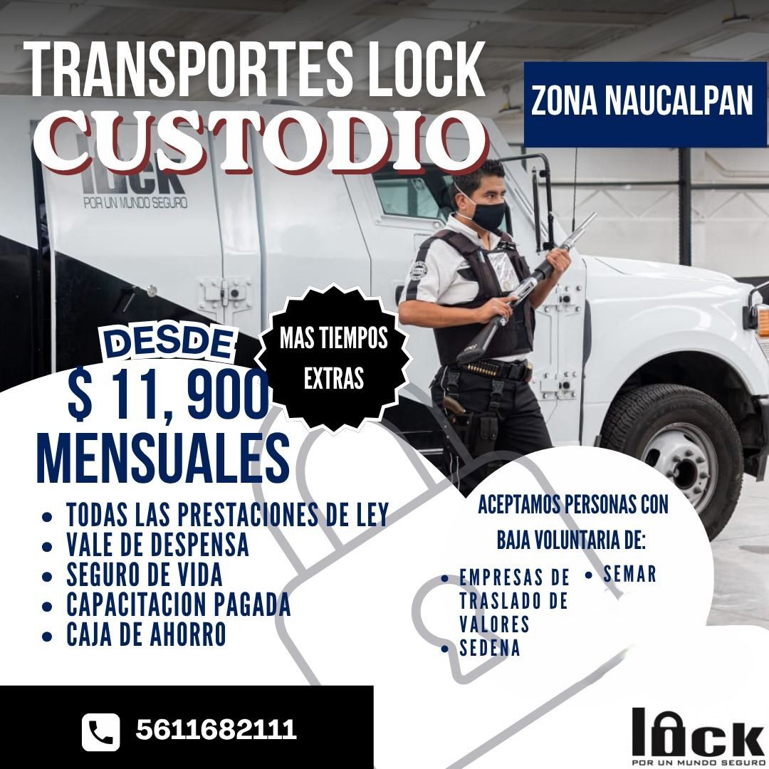 Banner del anuncio de la vacante: TRANSPORTES LOCK · CUSTODIO · POR UN MUNDO SEGUPO · ZONA NAUCALPAN · DESDE · MAS TIEMPOS · EXTRAS · $ 11,900 · MENSUALES · • TODAS LAS PREST