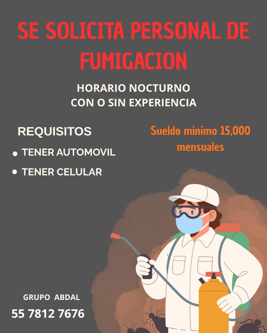 Banner del anuncio de la vacante: SE SOLICITA PERSONAL DE · FUMIGACION · HORARIO NOCTURNO · CON O SIN EXPERIENCIA · REQUISITOS · Sueldo minimo 15,000 · mensuales · • TENER AU