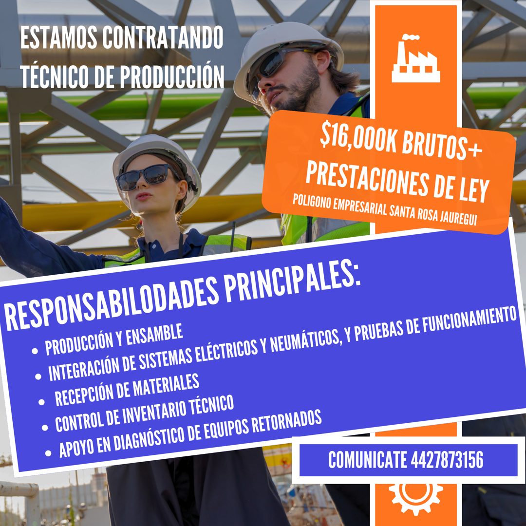 Banner del anuncio de la vacante: ESTAMOS CONTRATANDO · TÉCNICO DE PRODUCCIÓN · $16,000K BRUTOS+ · PRESTACIONES DE LEY · POLIGONO EMPRESARIAL SANTA ROSA JAUREGUI · RESPONSABI
