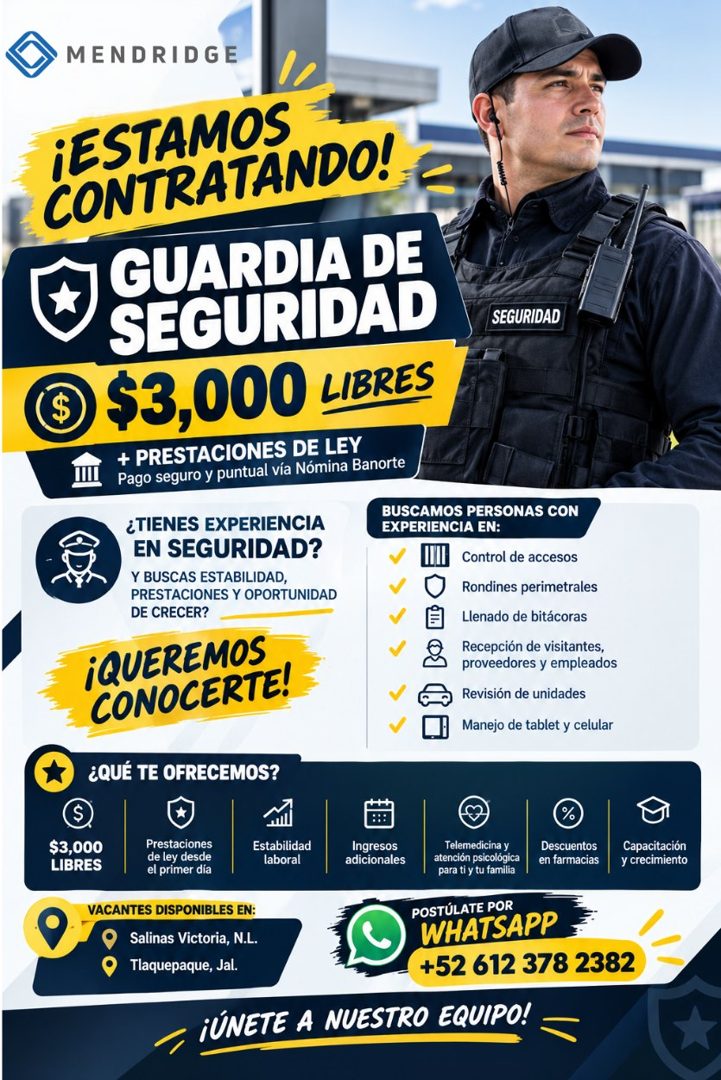 Banner del anuncio de la vacante: MENDRIDGE · ¡ESTAMOS · CONTRATANDO! · GUARDIA DE · SEGURIDAD · $3,000 LIBRES · + PRESTACIONES DE LEY · Pago seguro y puntual vía Nómina Bano
