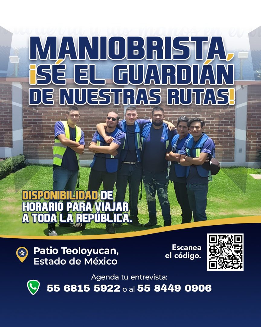 Banner del anuncio de la vacante: MANIOBRISTA. · ¡SE EL GUARDIAN · DE NUESTRAS RUTAS! · DISPONIBILIDAD DE · HORARIO PARA VIAJAR · A TODA LA REPUBLICA. · Patio Teoloyucan, · E