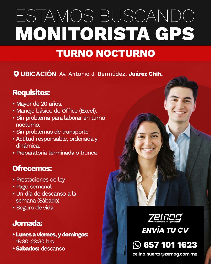 Banner del anuncio de la vacante: ESTAMOS BUSCANDO · MONITORISTA GPS · TURNO NOCTURNO · O UBICACIÓN Av. Antonio J. Bermúdez, Juárez Chih. · Requisitos: · • Mayor de 20 años. 