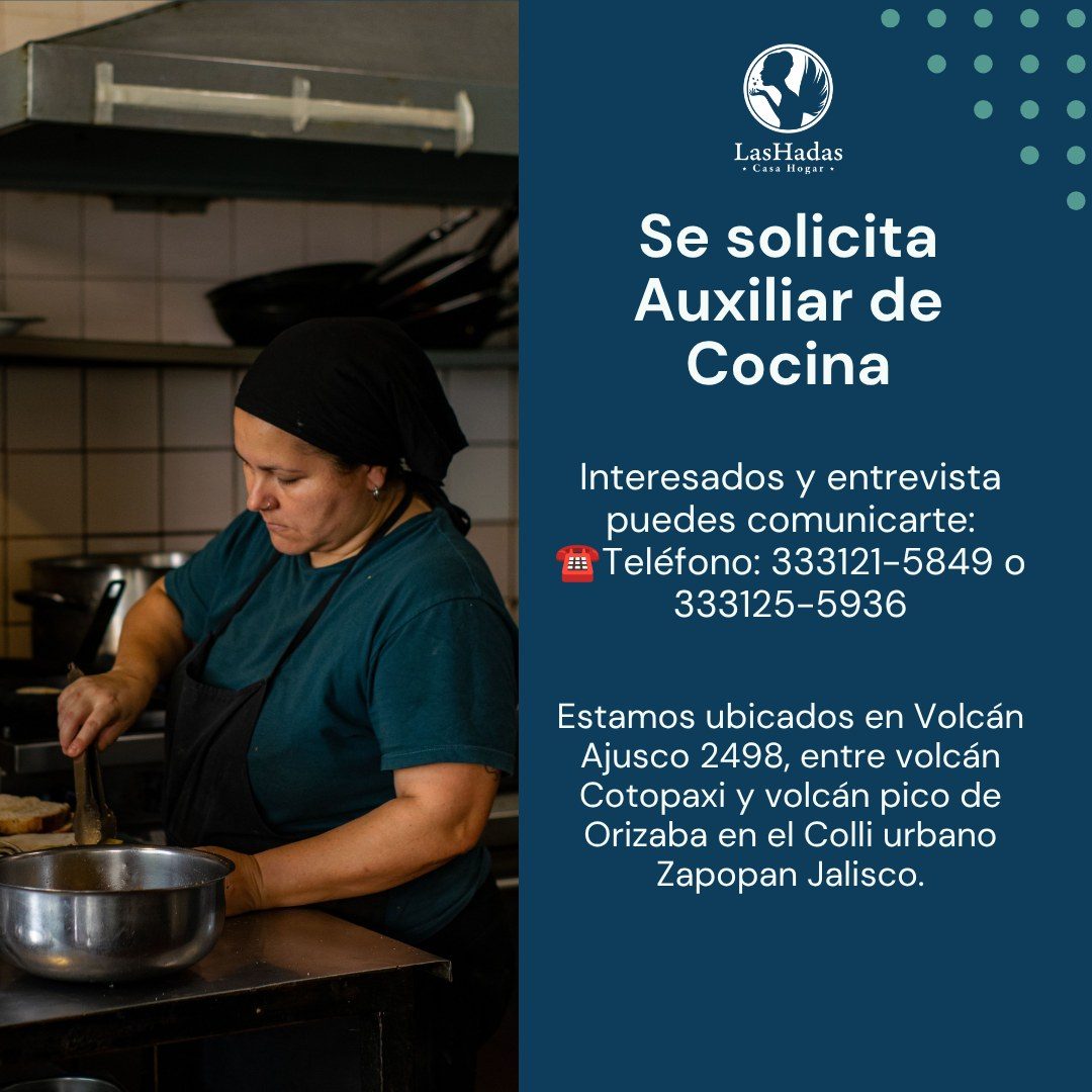 Banner del anuncio de la vacante: LasHadas · • Casa Hogar + · Se solicita · Auxiliar de · Cocina · Interesados y entrevista · puedes comunicarte: · a Teléfono: 333121-5849 • 