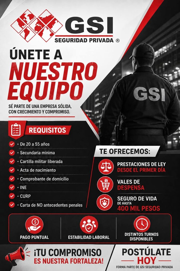Banner del anuncio de la vacante: GSI · SEGURIDAD PRIVADA ® · ÚNETE A · NUESTRO · EQUIPO · SÉ PARTE DE UNA EMPRESA SÓLIDA, · CON CRECIMIENTO Y COMPROMISO. · GSI · REQUISITOS 