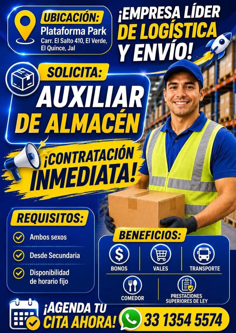 Banner del anuncio de la vacante: UBICACIÓN: · Plataforma Park · Carr. El Salto 410, El Verde, · El Quince, Jal · SOLICITA: · AUXILIAR · DE ALMACEN · ¡CONTRATACIÓN · INMEDIAT
