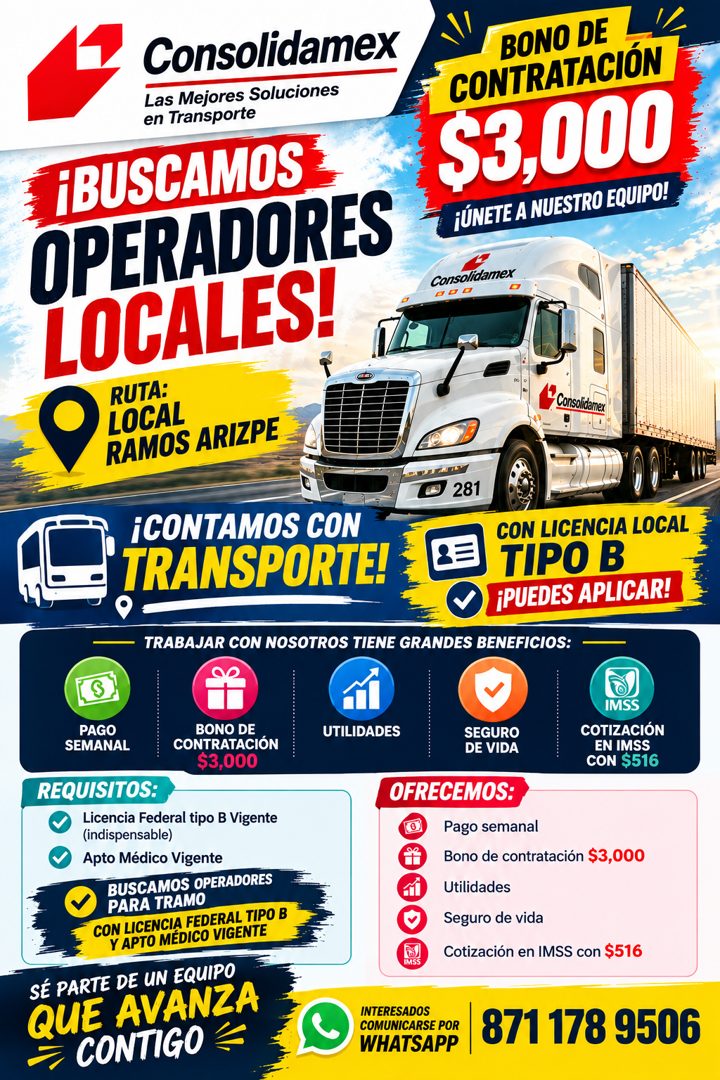 Banner del anuncio de la vacante: Consolidamex · Las Mejores Soluciones · en Transporte · ¡BUSCAMOS · OPERADORES · LOCALES! · RUTA: · LOCAL · RAMOS ARIZPE · BONO DE · CONTRAT