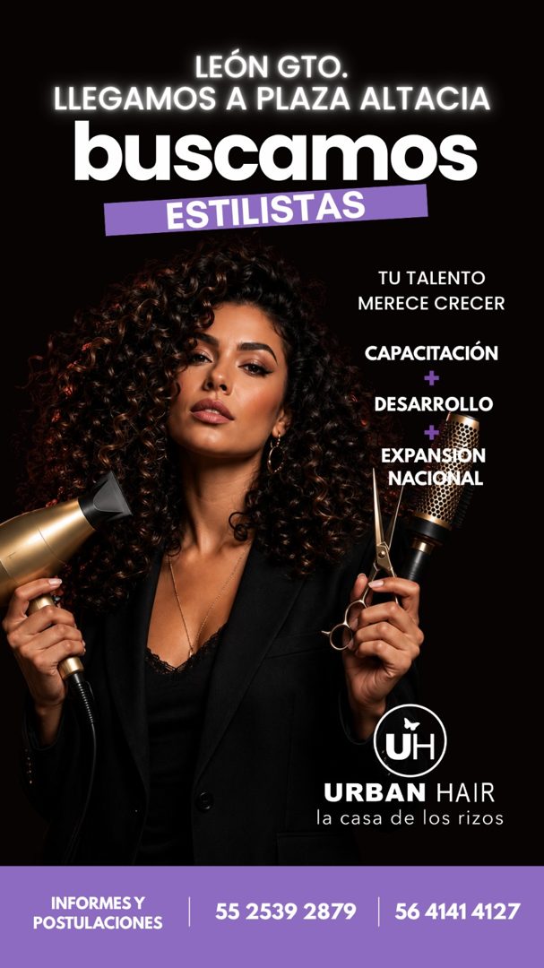 Banner del anuncio de la vacante: LEÓN GTO. · LLEGAMOS A PLAZA ALTACIA · buscamos · ESTILISTAS · TU TALENTO · MERECE CRECER · CAPACITACIÓN · + · DESARROLLO · EXPANSION · NACI