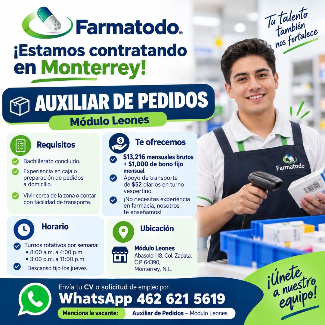 Banner del anuncio de la vacante: Farmatodo. · ¡Estamos contratando · en Monterrey! · AUXILIAR DE PEDIDOS · Módulo Leones · Requisitos · Te ofrecemos · Bachillerato concluido