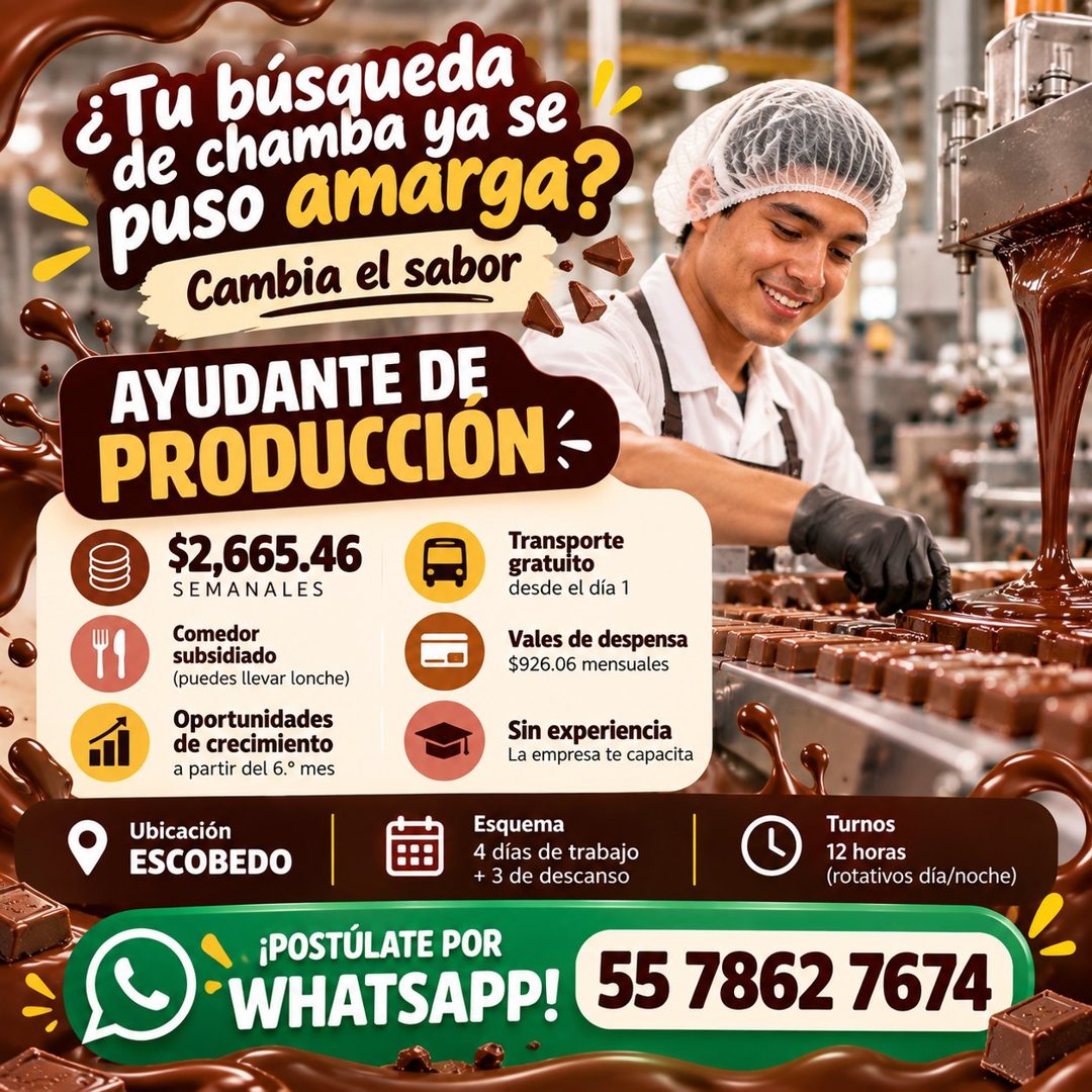 Banner del anuncio de la vacante: ¿Tu búsqueda · de chamba ya se · puso amarga? · Cambia el sabor · AYUDANTE DE · PRODUCCIÓN: · $2,665.46 · SEMANALES · Transporte · gratuito 