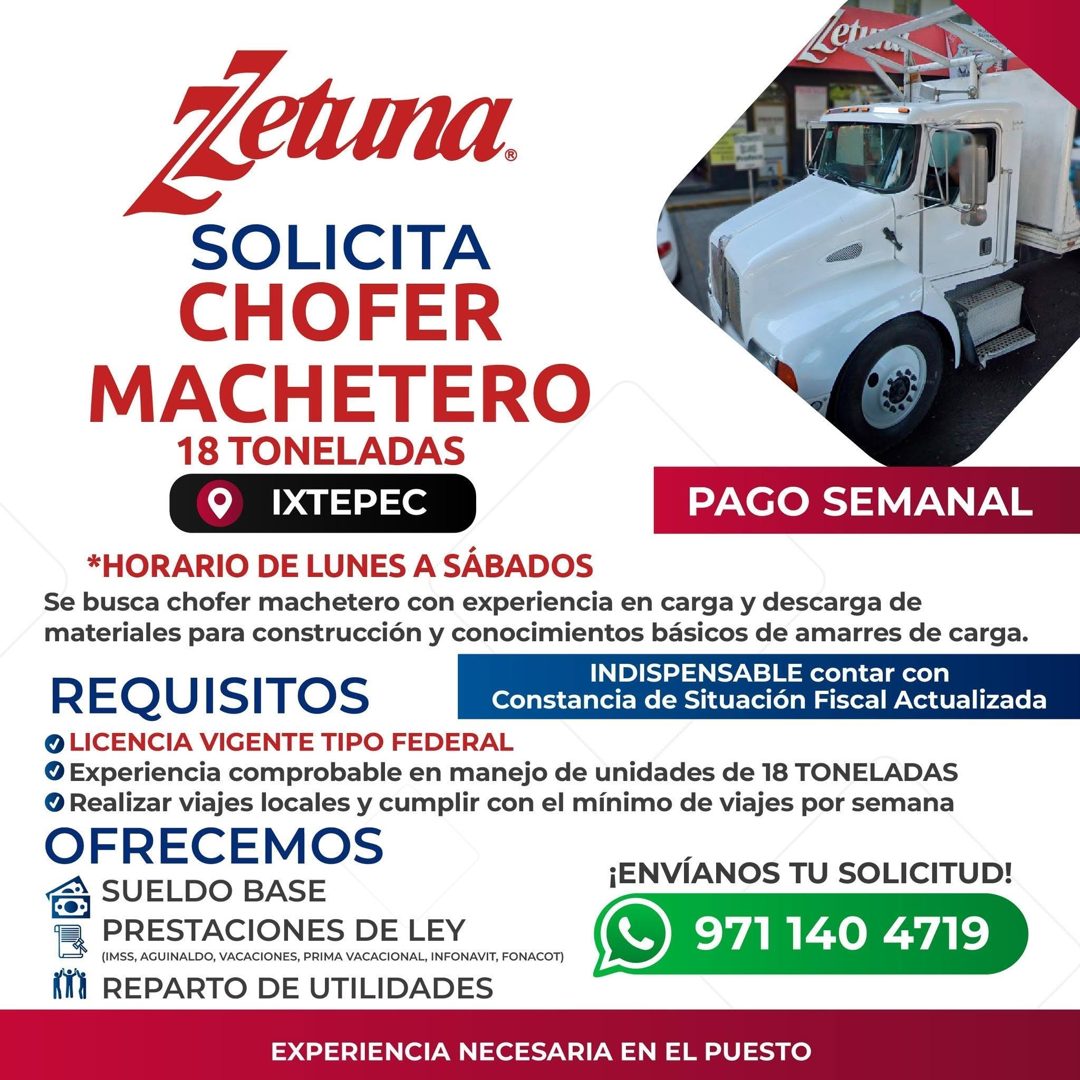Banner del anuncio de la vacante: Zetuna. · SOLICITA · CHOFER · MACHETERO · 18 TONELADAS · IXTEPEC · PAGO SEMANAL · *HORARIO DE LUNES A SÁBADOS · Se busca chofer machetero co