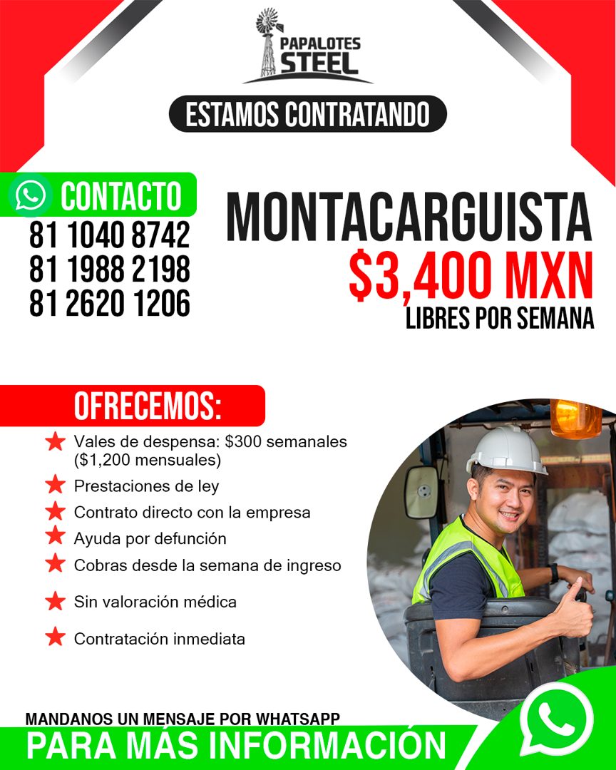 Banner del anuncio de la vacante: PAPALOTES · STEEL · ESTAMOS CONTRATANDO · CONTACTO · 81 1040 8742 · 81 1988 2198 · 81 2620 1206 · MONTACARGUISTA · $3,400 MXN · LIBRES PUR S