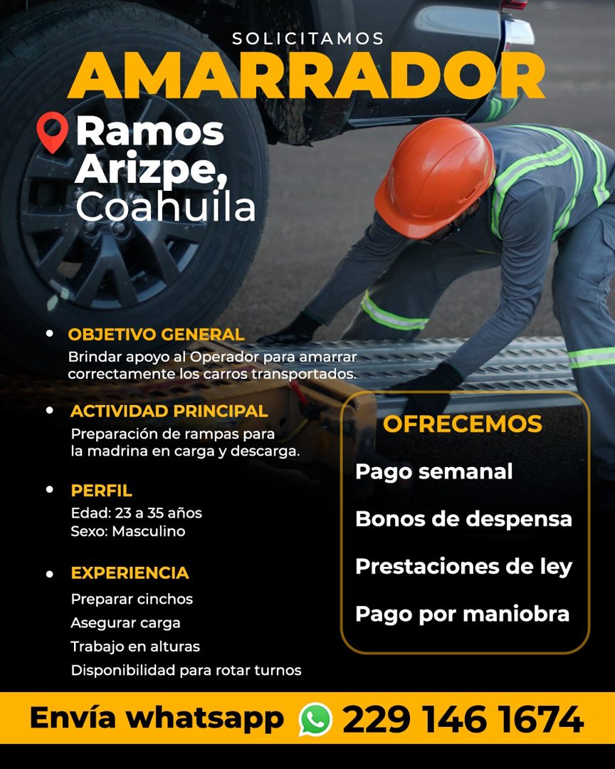 Banner del anuncio de la vacante: SOLICITAMOS · AMARRADOR · Ramos · Arizpe, · Coahuila · • · OBJETIVO GENERAL · Brindar apoyo al Operador para amarrar · correctamente los car