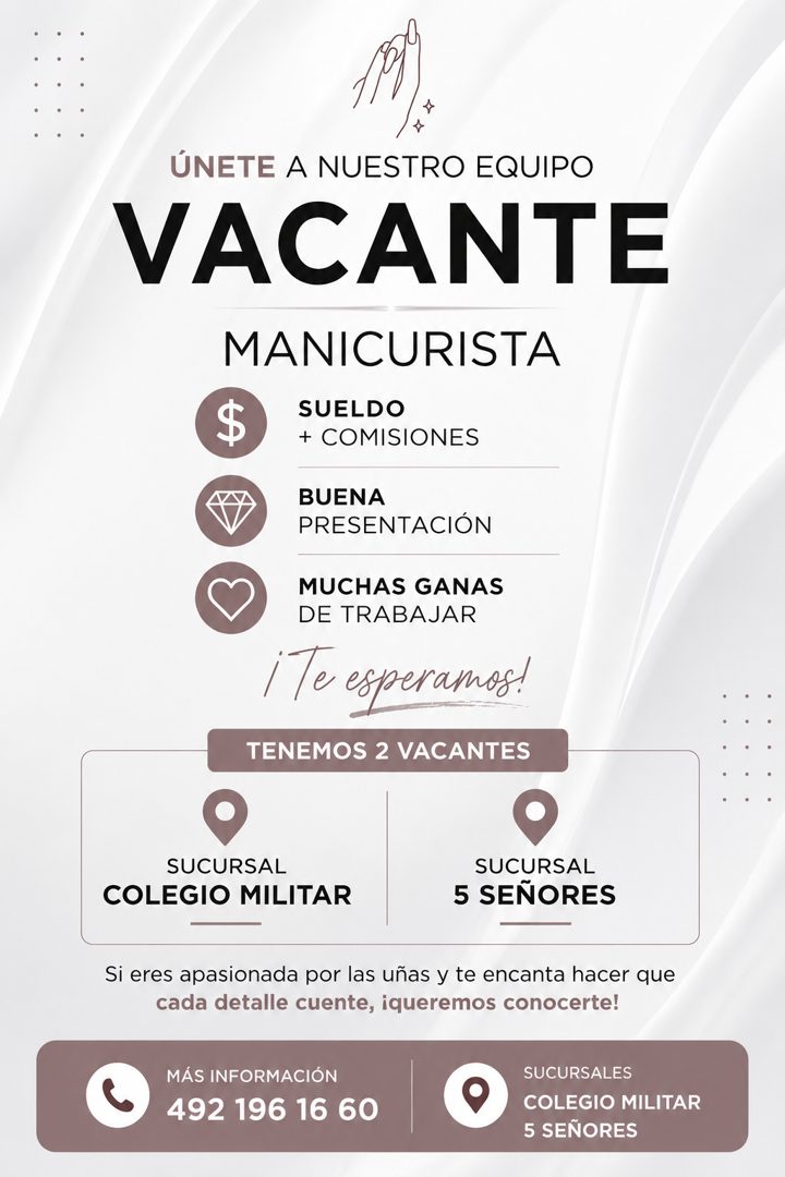 Banner del anuncio de la vacante: ÚNETE A NUESTRO EQUIPO · VACANTE · MANICURISTA · SUELDO · + COMISIONES · BUENA · PRESENTACIÓN · MUCHAS GANAS · DE TRABAJAR · iTe esperamos! 