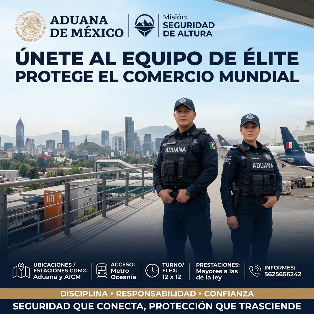 Banner del anuncio de la vacante: ADUANA · DE MÉXICO · Misión: · SEGURIDAD · DE ALTURA · ÚNETE AL EQUIPO DE ÉLITE · PROTEGE EL COMERCIO MUNDIAL · ADUANA · ACCIARA · ADUANA · 