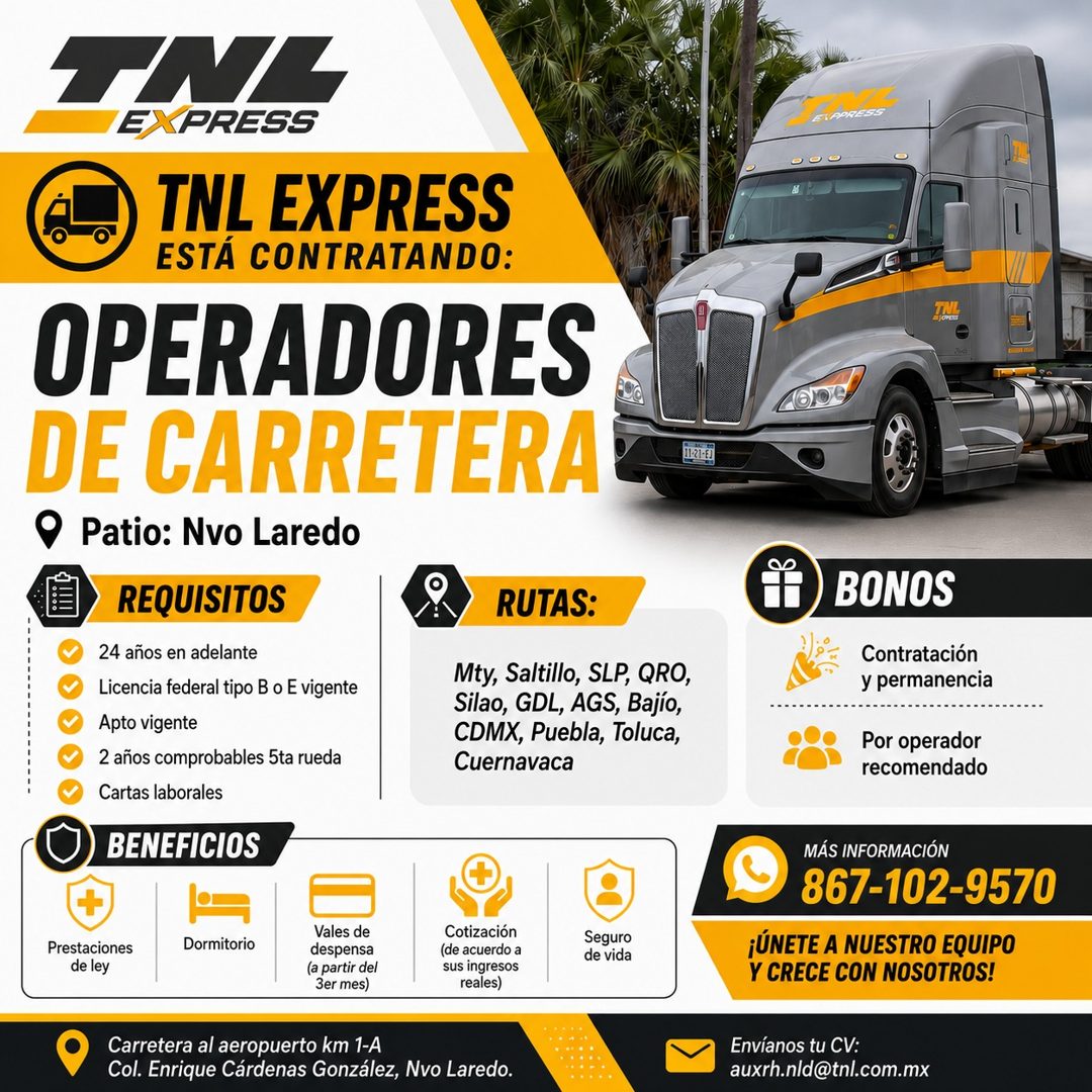 Banner del anuncio de la vacante: TNE · EXPRESS · TNL EXPRESS · ESTÁ CONTRATANDO: · OPERADORES · DE CARRETERA · Patio: Nvo Laredo · REQUISITOS · 24 años en adelante · Licenci