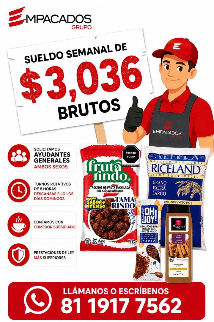 Banner del anuncio de la vacante: MPACADOS · GRUPO · SUELDO SEMANAL DE · $3,036 · BRUTOS · EMPACADOS · SOLICITAMOS · AYUDANTES · GENERALES · AMBOS SEXOS. · EXCESO · SODIO · T