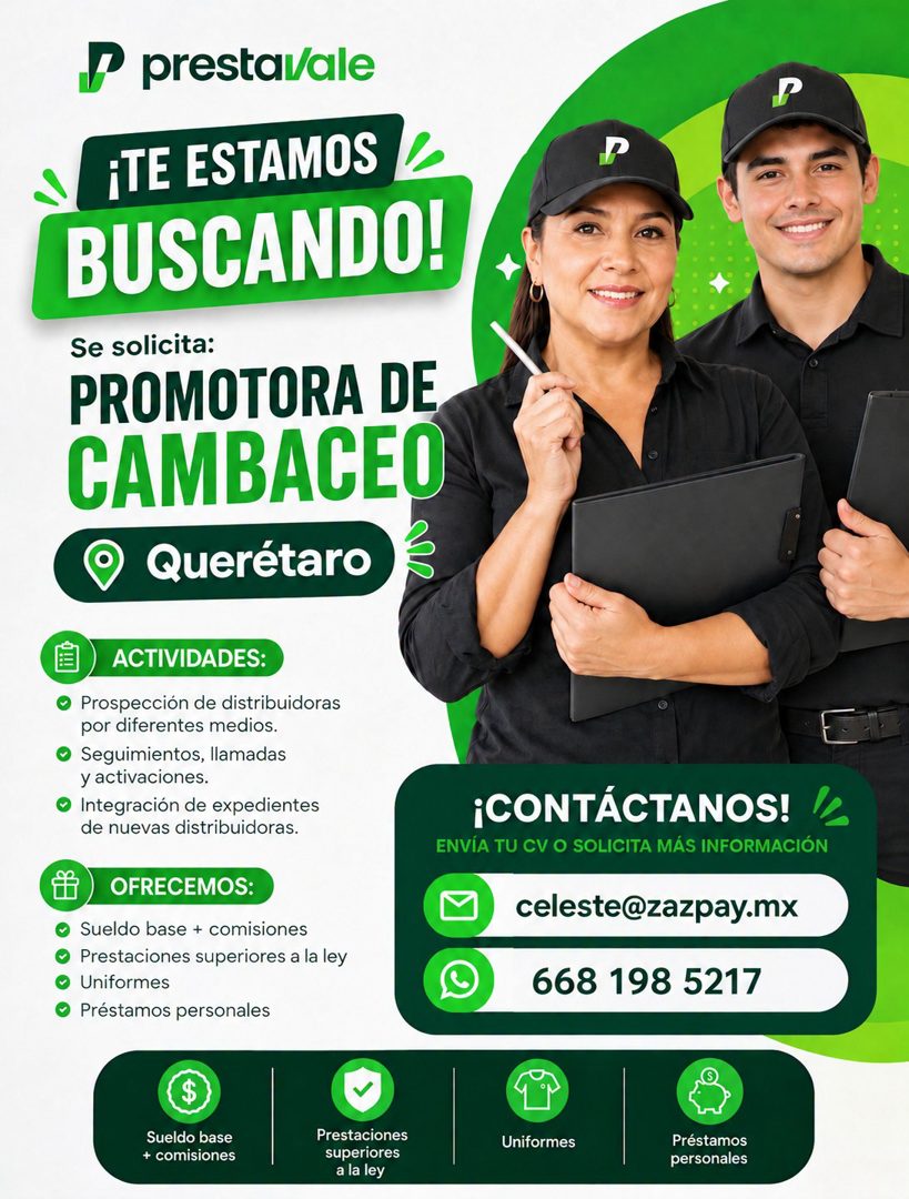 Banner del anuncio de la vacante: P prestal/ale · ¡TE ESTAMOS · BUSCANDO! · Se solicita: · PROMOTORA DE · CAMBACEO · Querétaro · P · ACTIVIDADES: · • Prospección de distribui