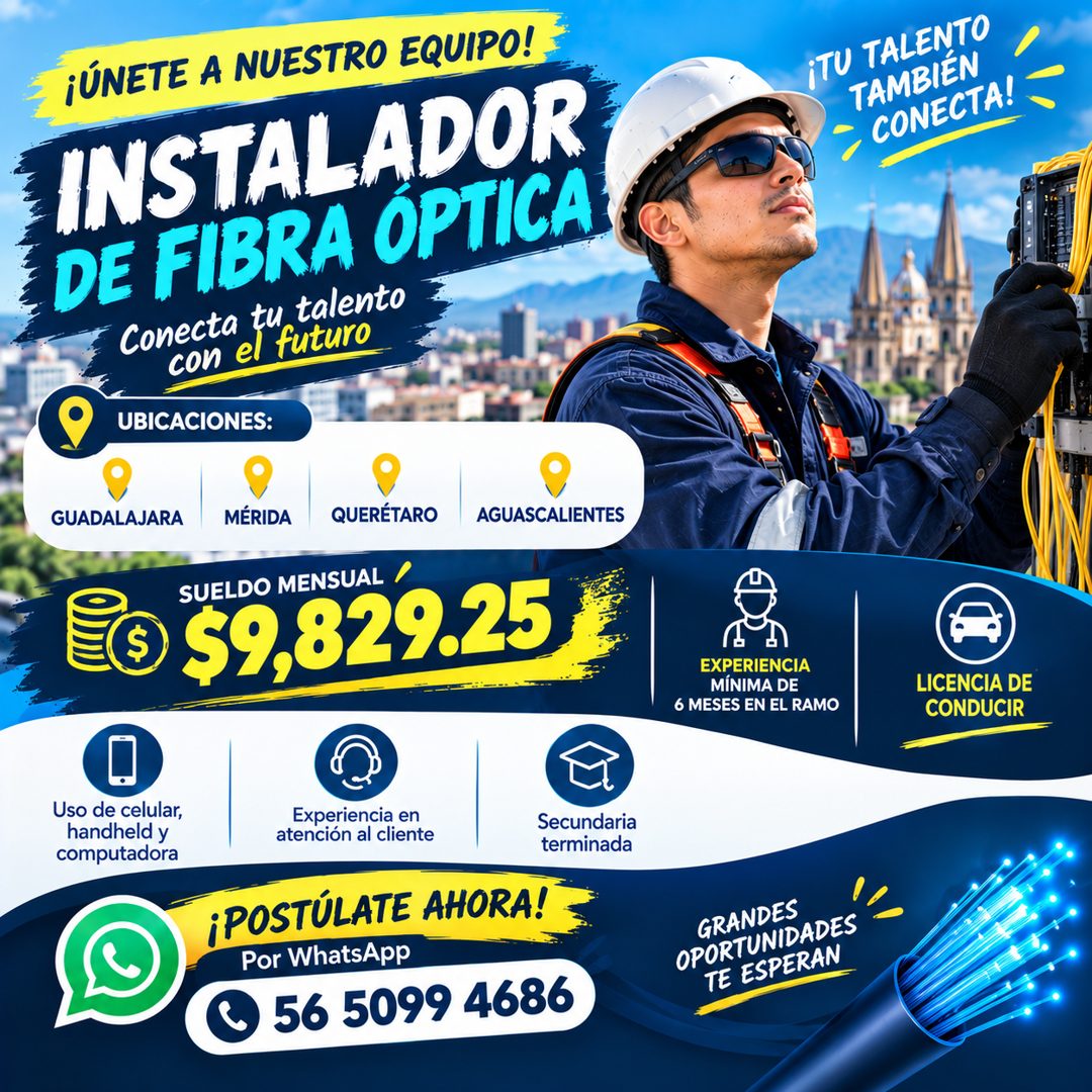 Banner del anuncio de la vacante: ¡ÚNETE A NUESTRO EQUIPO! · INSTALADOR · DE FIBRA OPTICA · Conecta tu talento · con el futuro · UBICACIONES: · ¡TU TALENTO · TAMBIÉN · CONECT